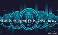   丢失tokenim2.0登录密钥怎么办？别慌，我们来帮