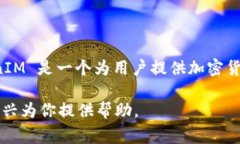 TokenIM 2.0 是一个加密货币和区块链相关的项目名